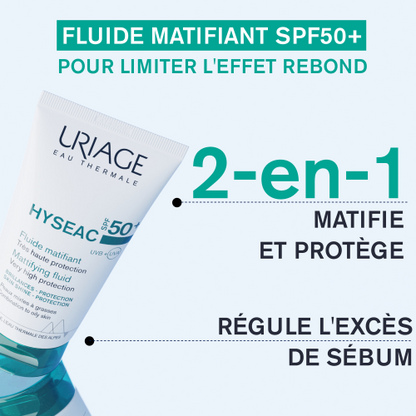 URIAGE HYSÉAC FLUIDE SPF50+ 50 ML = HYSÉAC GEL NETTOYANT 50 ML OFFERT